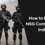 How to Become NSG Commando in India ?