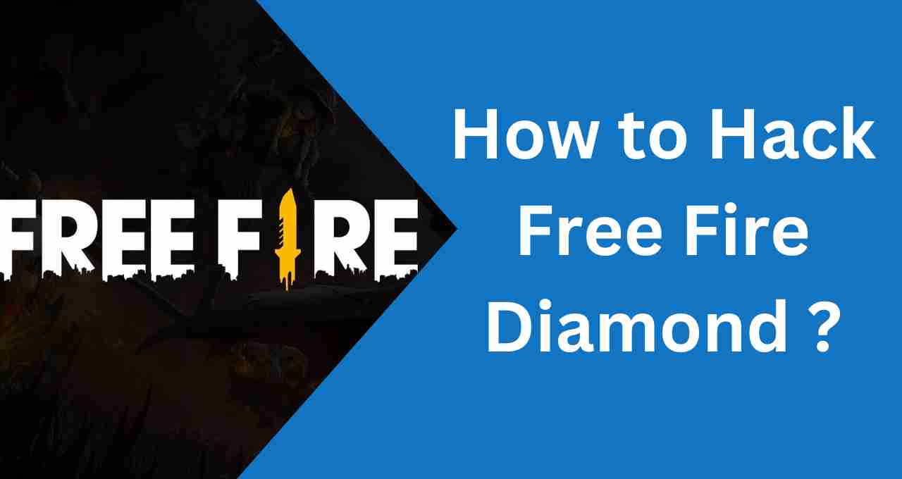 How to Hack Free Fire Diamond ?