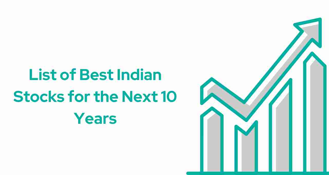 List of Best Indian Stocks for the Next 10 Years