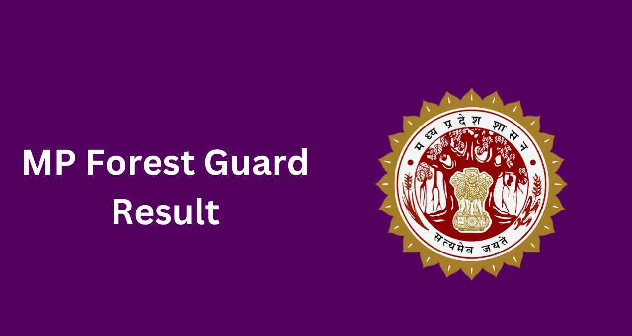 MP Forest Guard Result 2023 (Today) Link, Cut Off Marks @esb.mp.gov.in