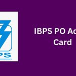 IBPS PO Admit Card 2023 Download, Exam Date & Pattern