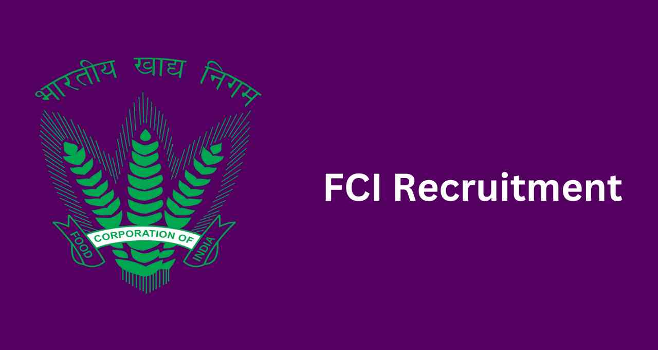 FCI Recruitment 2023, Salary, Vacancy, Eligibility, Apply Link