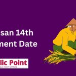 PM Kisan 14th Instalment Date, Beneficiary List , eKYC @pmkisan.gov.in