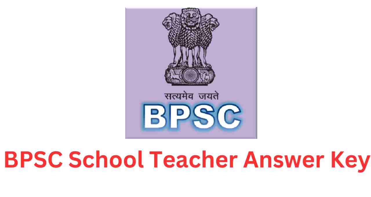 BPSC School Teacher Answer Key 2023 (Out): TGT, PGT Cut Off Marks
