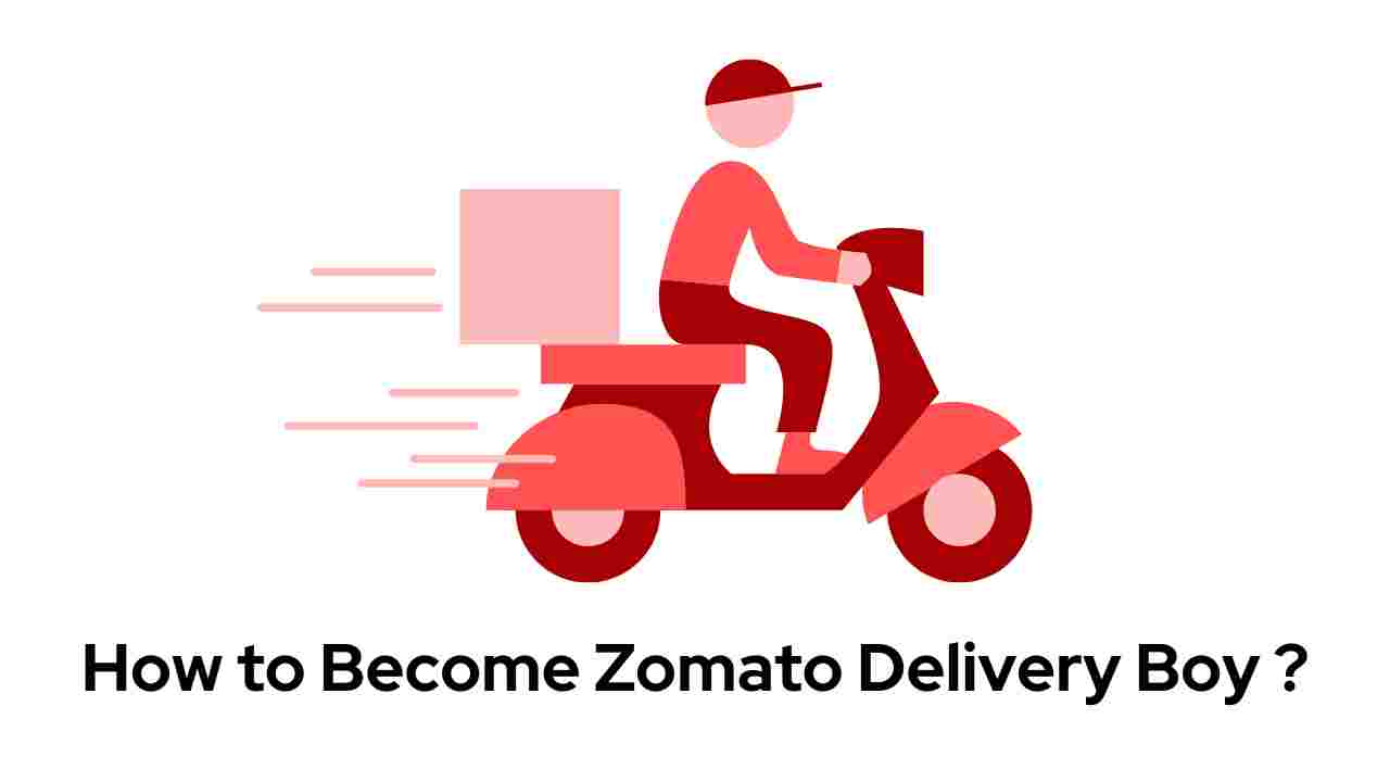 How to Become Zomato Delivery Boy ?